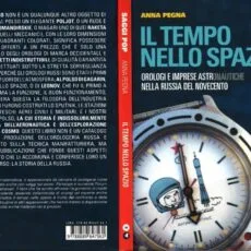 Copertina del libro 'Il tempo nello spazio: Orologi e imprese astronautiche nella Russia del Novecento' di Anna Pegna, con immagine di un orologio sovietico